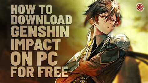 How to download and install Genshin Impact on PC .